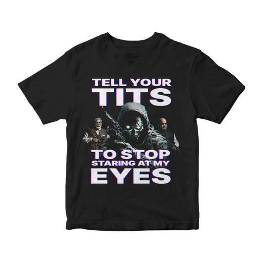 Tell Your Tits To Stop Staring At My Eyes (Ghost) - Regular T-Shirt